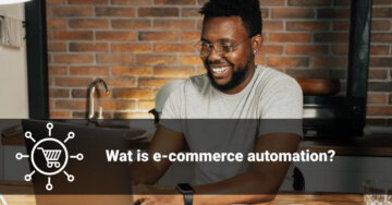 Wat is e-commerce automation?